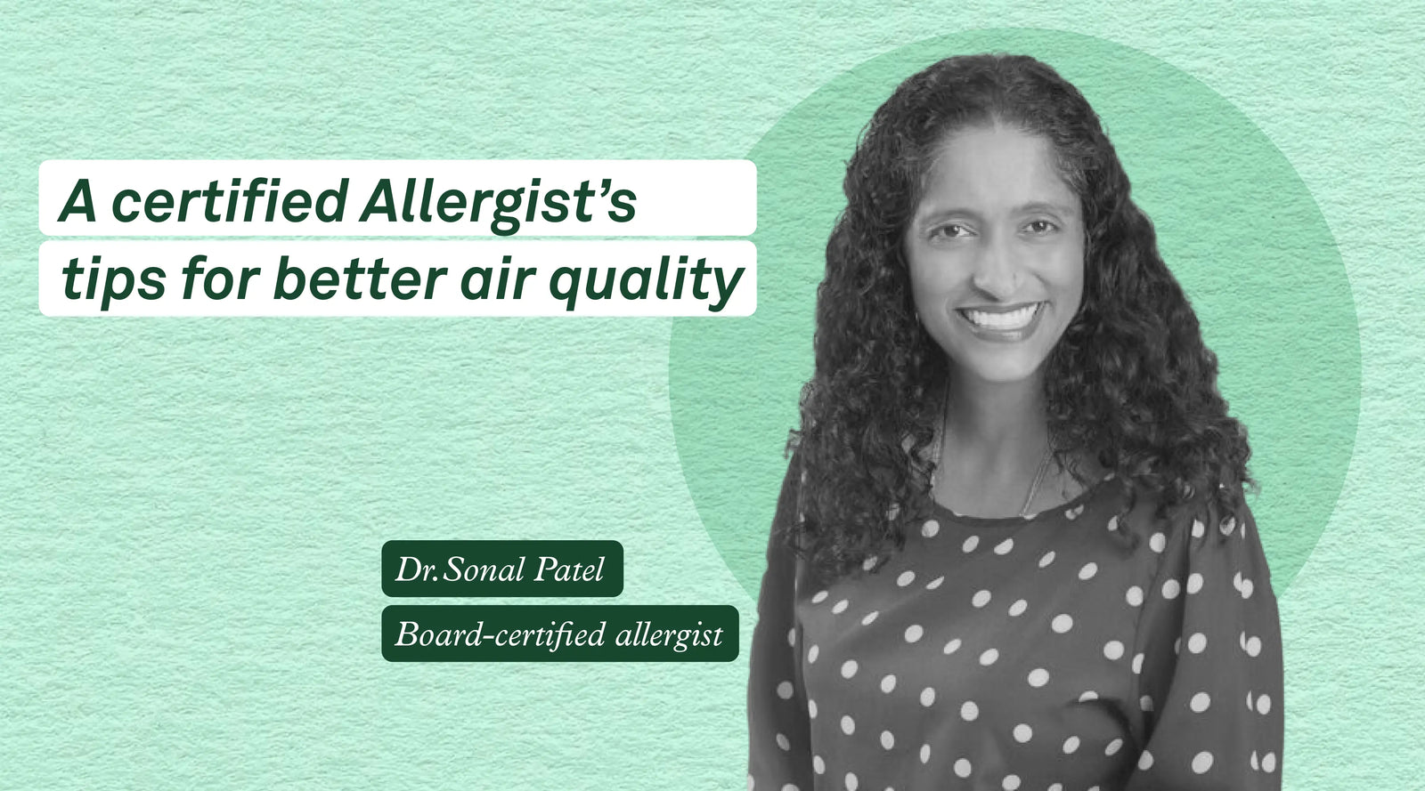 A Conversation with Dr. Sonal Patel, Allergist, Physician, and Mom